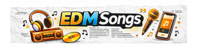 EDM SONGS
